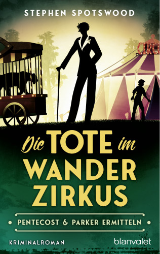 Stephen Spotswood: Die Tote im Wanderzirkus