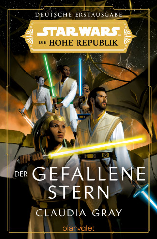 Claudia Gray: Star Wars™ Die Hohe Republik - Der gefallene Stern