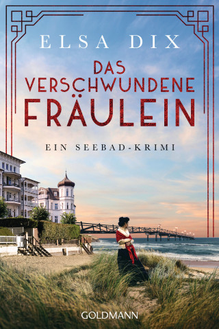 Elsa Dix: Das verschwundene Fräulein