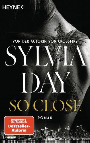 Sylvia Day: So Close. Blacklist 1 - Nach Crossfire die neue heiße Serie der Nr.1-SPIEGEL-Bestsellerautorin!