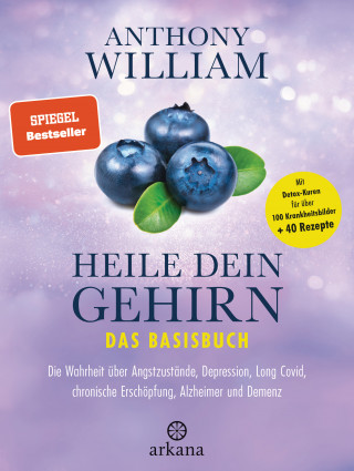 Anthony William: Heile dein Gehirn – Das Basisbuch