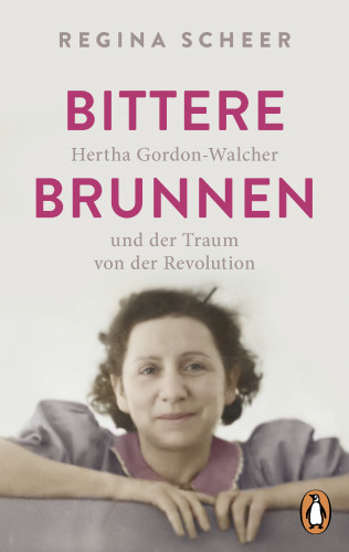 Regina Scheer: Bittere Brunnen