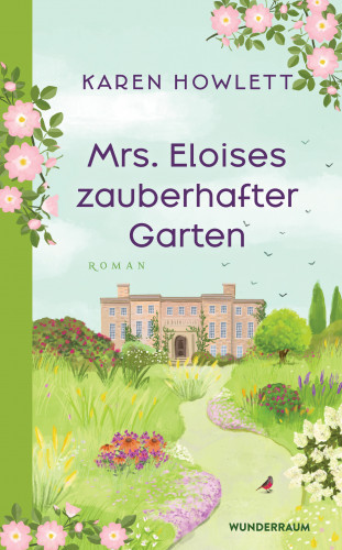 Karen Howlett: Mrs. Eloises zauberhafter Garten