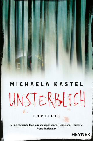 Michaela Kastel: Unsterblich