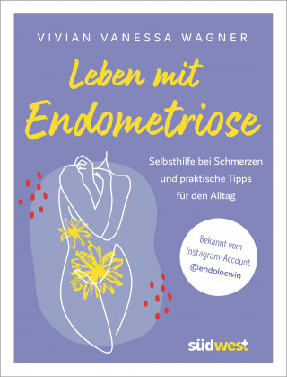 Vivian Vanessa Wagner: Leben mit Endometriose