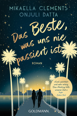 Mikaella Clements, Onjuli Datta: Das Beste, was uns nie passiert ist