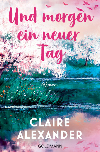 Claire Alexander: Und morgen ein neuer Tag