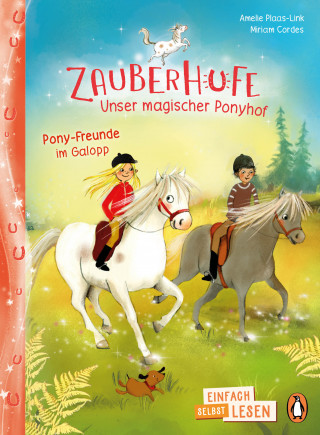 Amelie Plaas-Link: Zauberhufe – Unser magischer Ponyhof – Pony-Freunde im Galopp