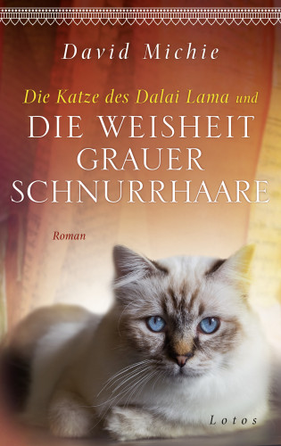 David Michie: Die Katze des Dalai Lama und die Weisheit grauer Schnurrhaare