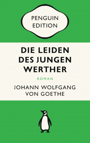 Johann Wolfgang von Goethe: Die Leiden des jungen Werther