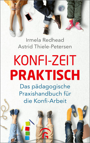Irmela Redhead, Astrid Thiele-Petersen: Konfi-Zeit praktisch