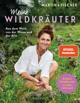Martina Fischer, Dorothea Steinbacher: Meine Wildkräuter
