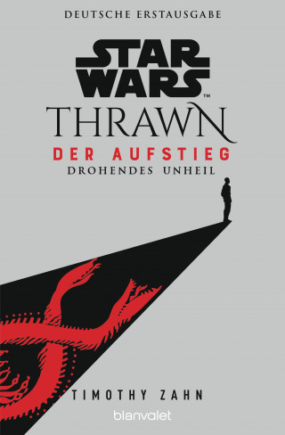 Timothy Zahn: Star Wars™ Thrawn - Der Aufstieg - Drohendes Unheil