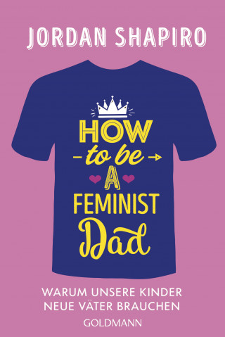 Jordan Shapiro: How to Be a Feminist Dad