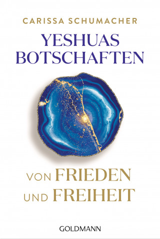 Carissa Schumacher: Yeshuas Botschaften von Frieden und Freiheit