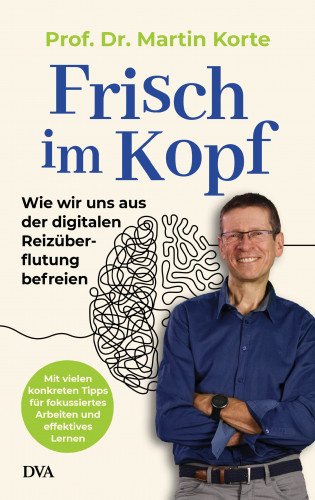 Martin Korte: Frisch im Kopf