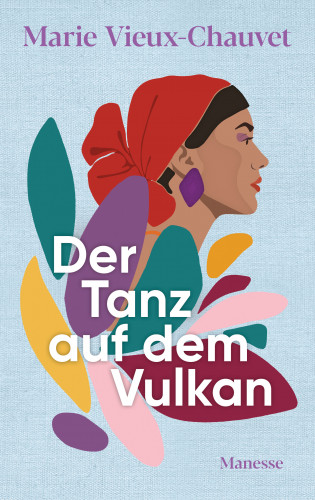 Marie Vieux-Chauvet: Der Tanz auf dem Vulkan