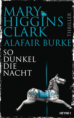 Mary Higgins Clark, Alafair Burke: So dunkel die Nacht