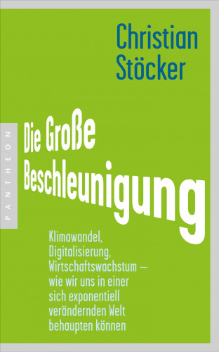 Christian Stöcker: Die Große Beschleunigung