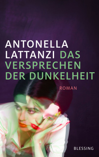Antonella Lattanzi: Das Versprechen der Dunkelheit