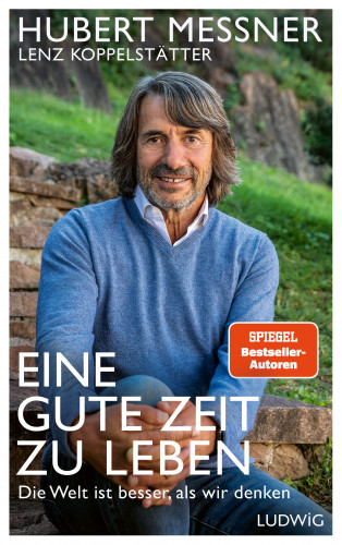 Hubert Messner, Lenz Koppelstätter: Eine gute Zeit zu leben