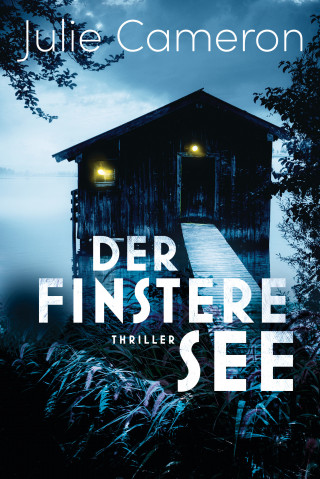 Julie Cameron: Der finstere See