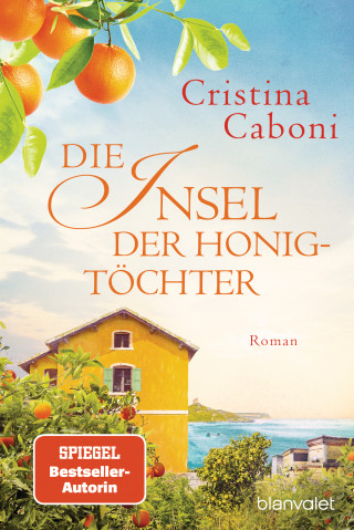 Cristina Caboni: Die Insel der Honigtöchter