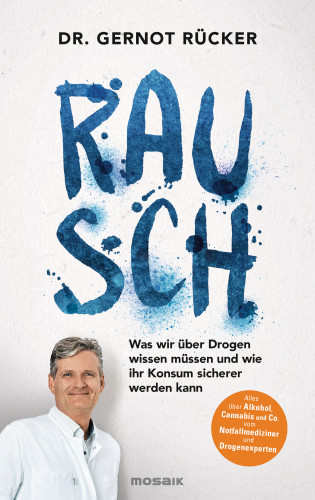 Dr. Gernot Rücker: Rausch
