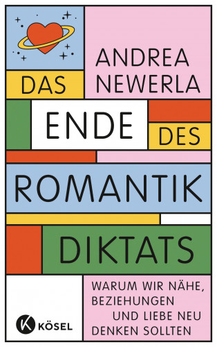 Andrea Newerla: Das Ende des Romantikdiktats