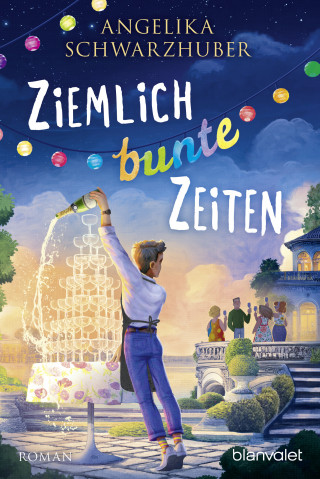 Angelika Schwarzhuber: Ziemlich bunte Zeiten