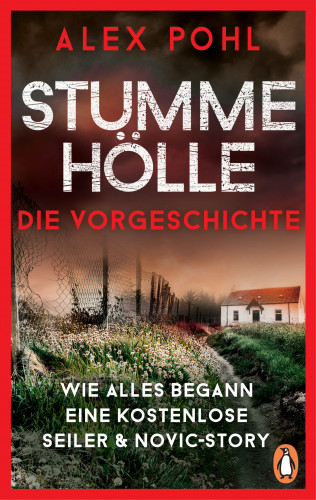 Alex Pohl: Stumme Hölle - Wie alles begann - Eine kostenlose Seiler & Novic-Story