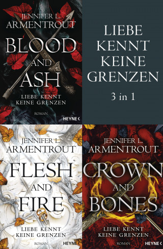 Jennifer L. Armentrout: Liebe kennt keine Grenzen 1-3: Blood & Ash / Flesh & Fire / Crown & Bones