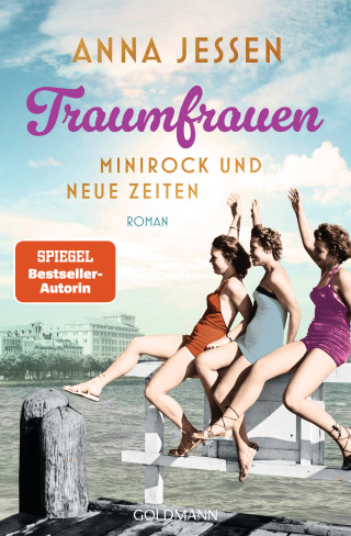 Anna Jessen: Traumfrauen. Minirock und neue Zeiten