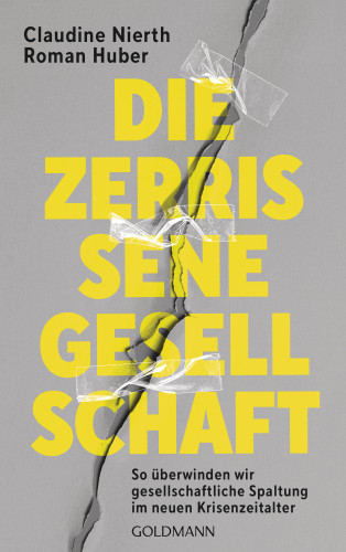 Claudine Nierth, Roman Huber: Die zerrissene Gesellschaft