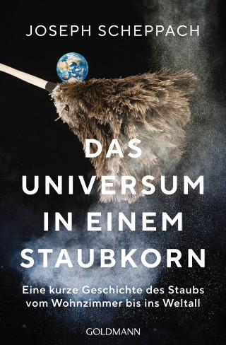 Joseph Scheppach: Das Universum in einem Staubkorn