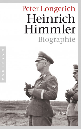 Peter Longerich: Heinrich Himmler