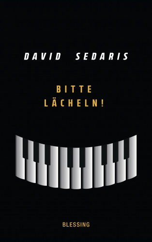 David Sedaris: Bitte lächeln!