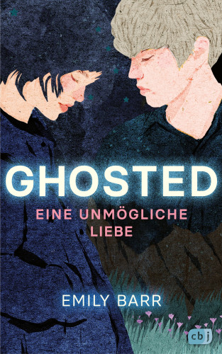 Emily Barr: Ghosted – Eine unmögliche Liebe