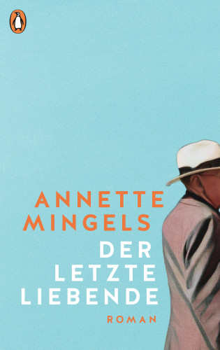 Annette Mingels: Der letzte Liebende