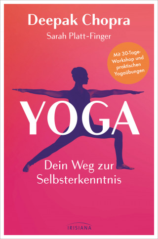 Deepak Chopra, Sarah Platt-Finger: Yoga – Dein Weg zur Selbsterkenntnis