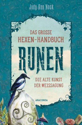 Judy Ann Nock: Das große Hexen-Handbuch Runen. Die alte Kunst der Weissagung