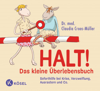 Claudia Croos-Müller: Halt! Das kleine Überlebensbuch