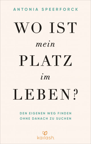 Antonia Speerforck: Wo ist mein Platz im Leben?