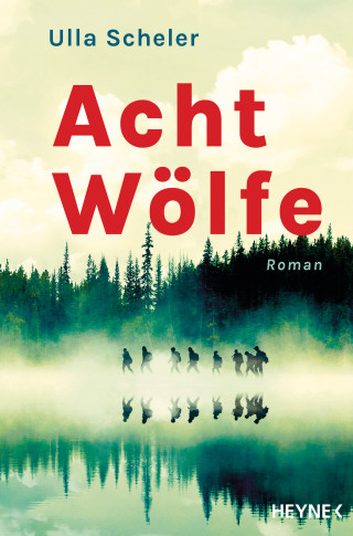 Ulla Scheler: Acht Wölfe