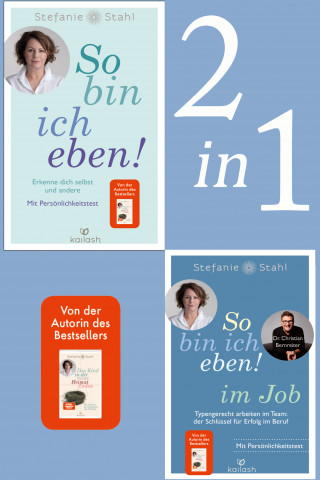 Stefanie Stahl, Dr. Christian Bernreiter: So bin ich eben!: So bin ich eben! / So bin ich eben! im Job (2in1-Bundle)