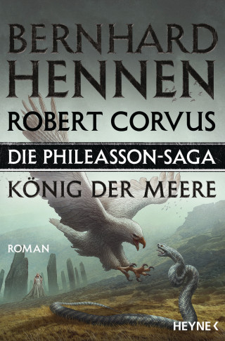 Bernhard Hennen, Robert Corvus: Die Phileasson-Saga – König der Meere