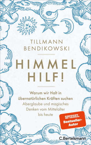 Tillmann Bendikowski: Himmel hilf!