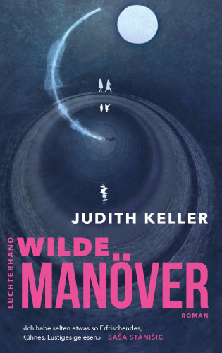 Judith Keller: Wilde Manöver