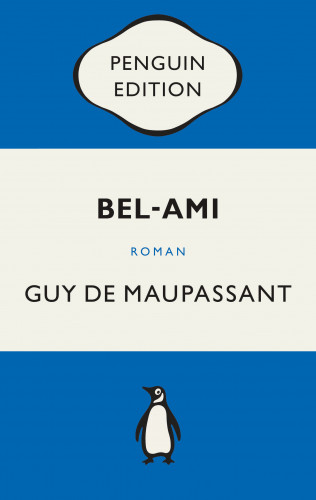 Guy de Maupassant: Bel-Ami
