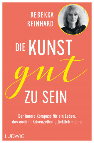 Rebekka Reinhard: Die Kunst, gut zu sein